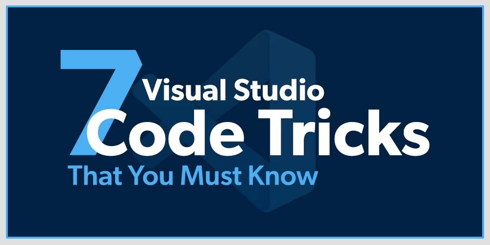 7-VS-Code-Tricks-That-You-Must-Know