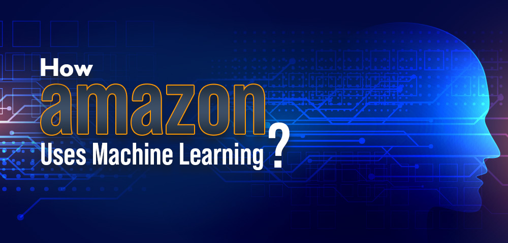 How-Amazon-uses-Machine-Learning