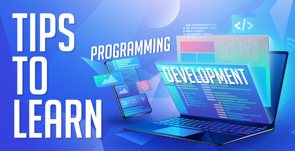 Tips for Designing a Plan to Learn Programming & Development