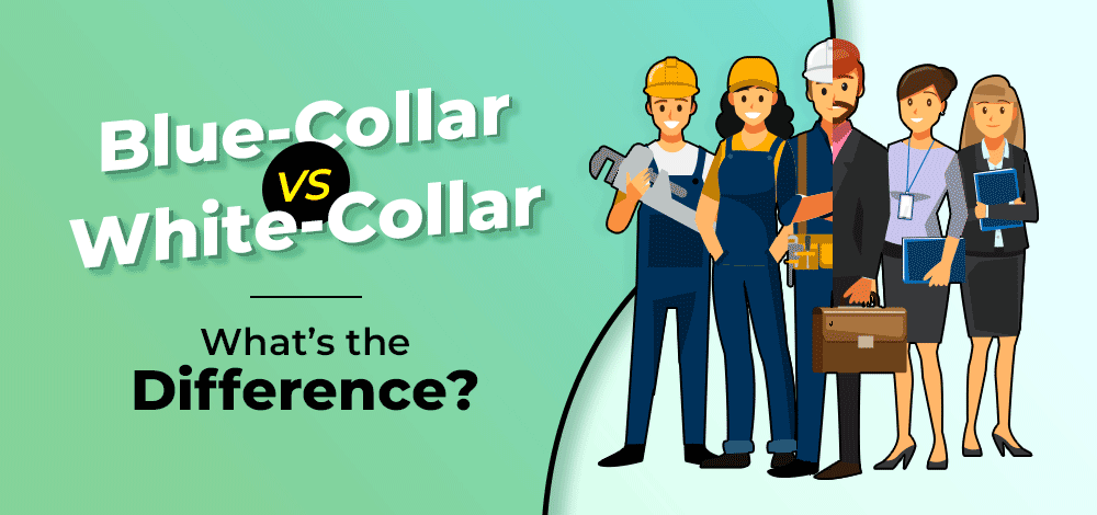 Blue-Collar vs. White-Collar Jobs