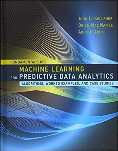 Fundamentals-of-Machine-Learning-for-Predictive-Data-Analytics