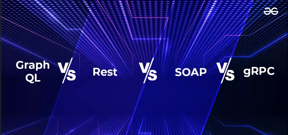 GraphQL vs REST vs SOAP vs gRPC