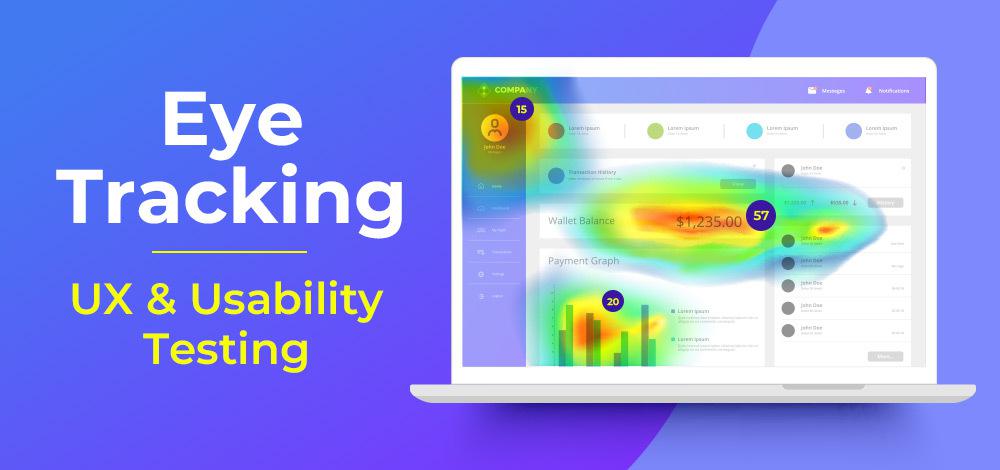 How does Eye tracking helps in UX and Usability Testing