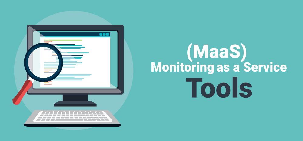 Top 10 Tools For Monitoring as a Service (MaaS)