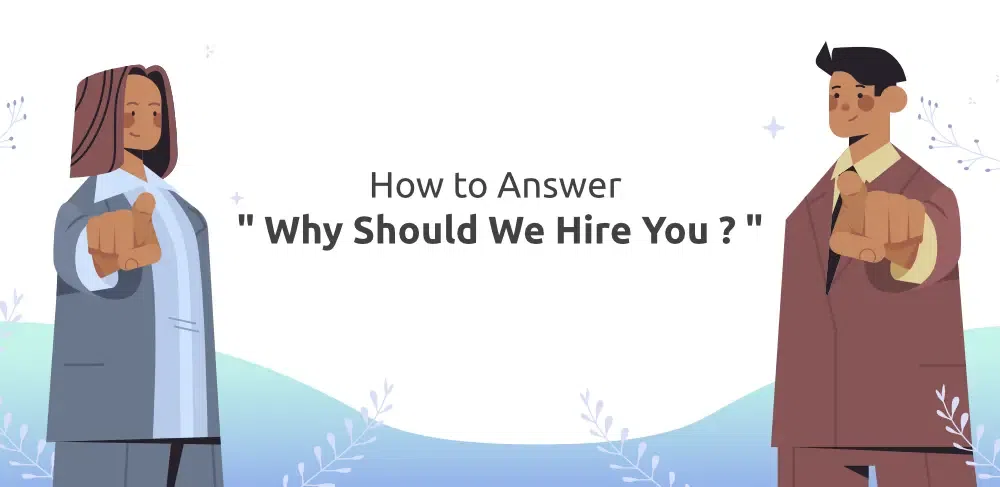 How-to-Answer-Why-Should-We-Hire-You-in-an-Interview