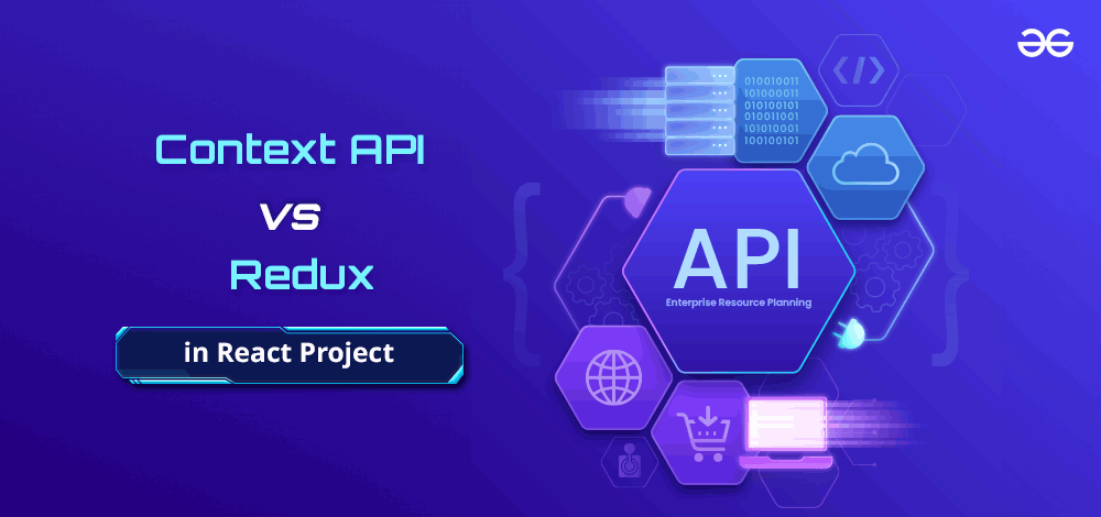 Which One to Use Context API or Redux in Your Next React Project