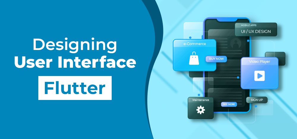 Best Practices For Designing User Interfaces in Flutter