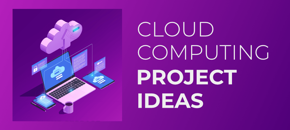 10-Best-Cloud-Computing-Project-Ideas-in-2021
