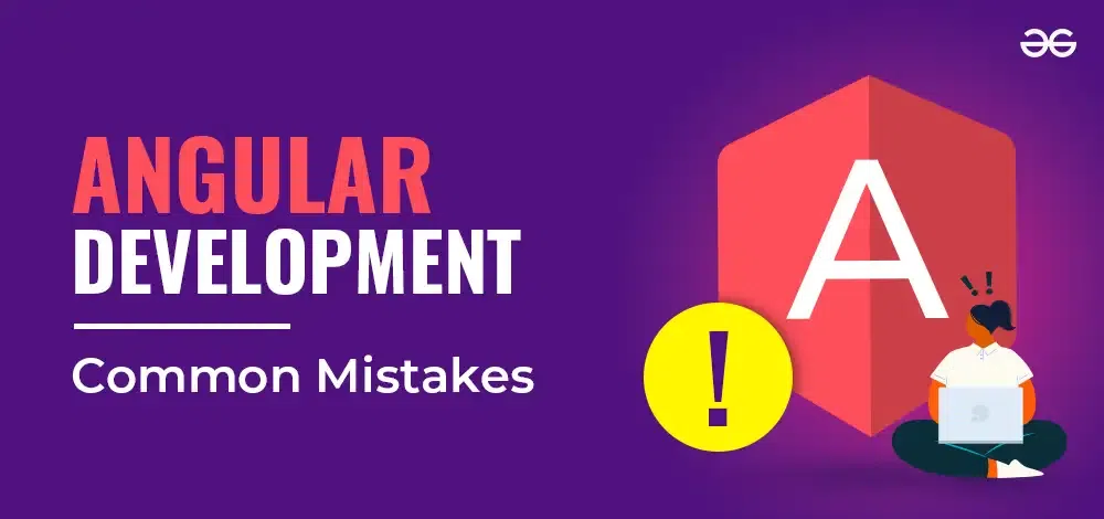 Common Mistakes in Angular Development