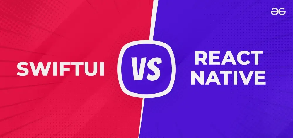 SwiftUI vs React Native
