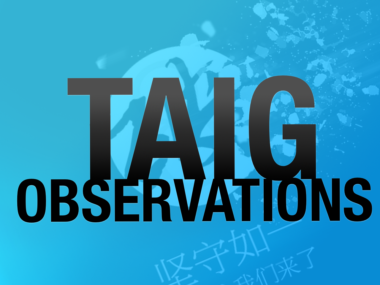 TaiG Observations