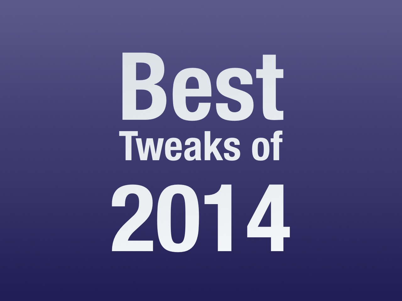 Best tweaks of 2014