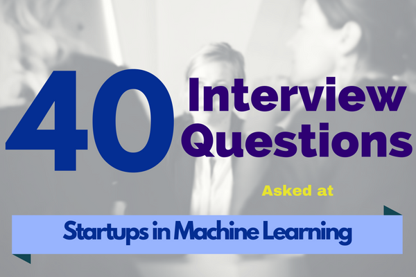 40 interview questions, machine learning, data science