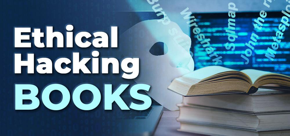 Best Ethical Hacking Books