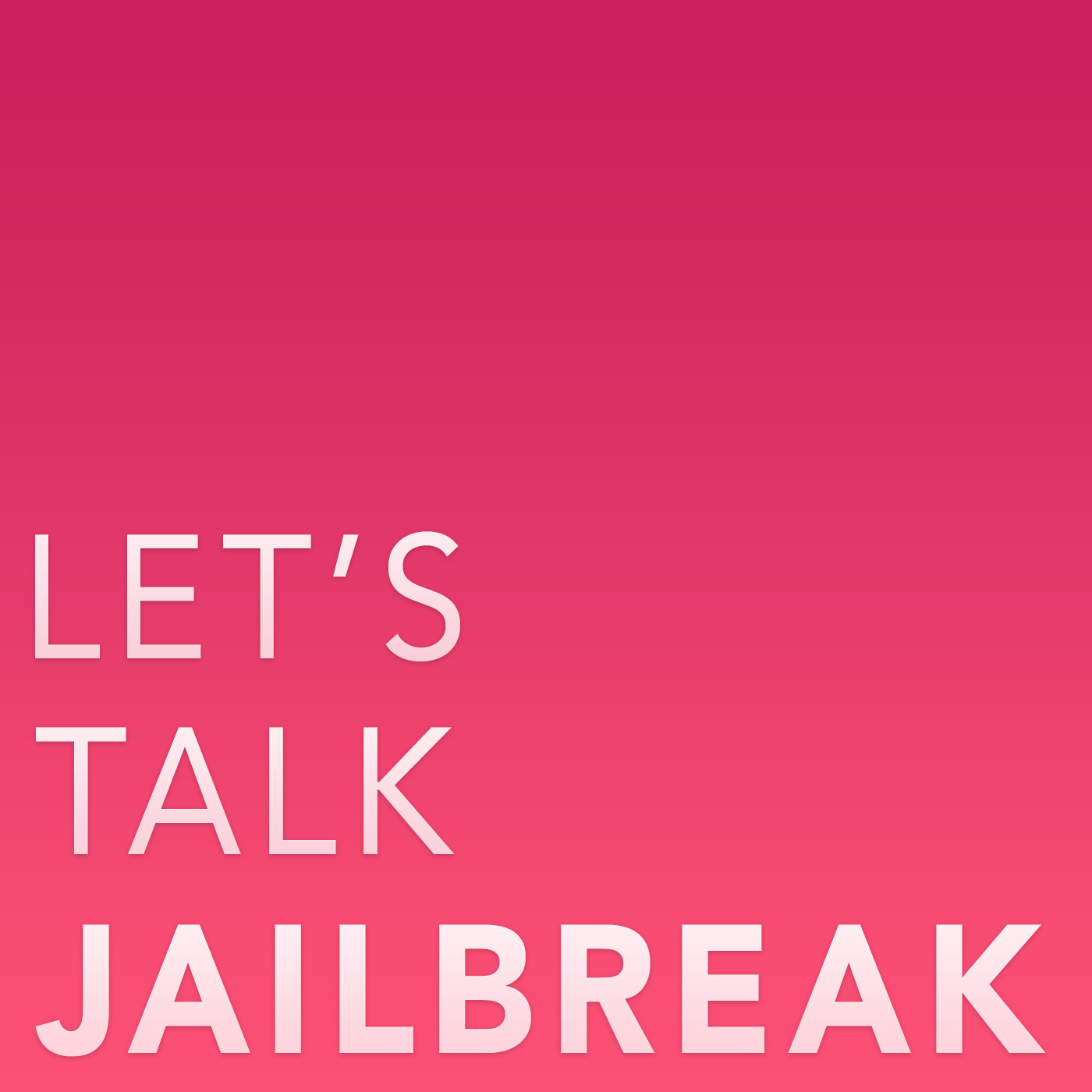 Lets_Talk_Jailbreak_Podcast