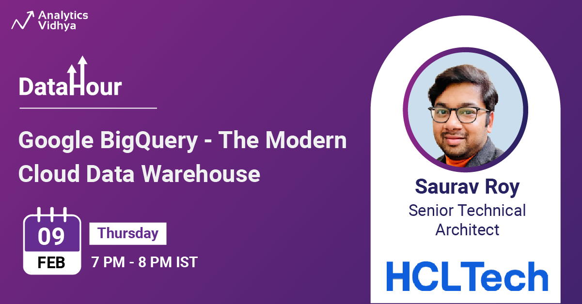 DataHour: Google BigQuery - The Modern Cloud Data Warehouse