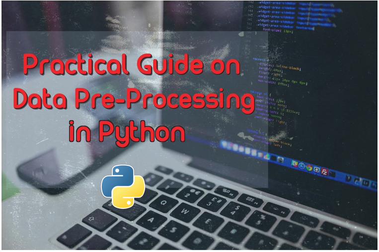 Practical Guide on Data Preprocessing in Python using Scikit Learn